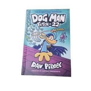 Dog Man Fetch-22 Book 8 Hardcover EUC ISBN: 9781338323214 Graphic Novel Youth